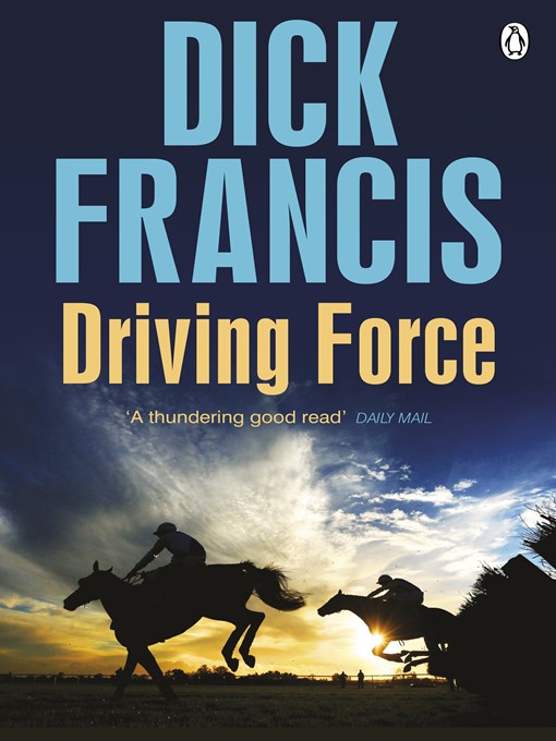 Title details for Driving Force by Dick Francis - Wait list